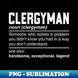 clergyman definition design - churchman padre priest noun - trendy sublimation digital download - perfect for sublimation art