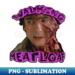 walking meatloaf - exclusive sublimation digital file