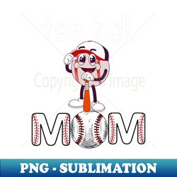 tball-mom 1 - signature sublimation png file