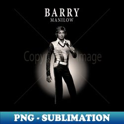 barry manilow vintage - modern sublimation png file