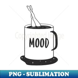coffee mood - premium sublimation digital download