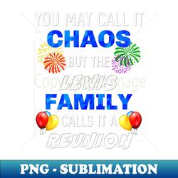 funny lewis family reunion gathering party matching fun - signature sublimation png file