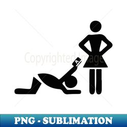 on his knees funny women - exclusive sublimation digital file