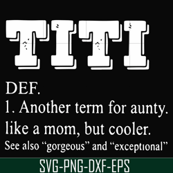 titi another term for aunty like a mom, but cooler svg, png, dxf, eps file fn00043