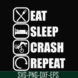 eat, sleep, crash, repeat svg, png, dxf, eps digital file oth0016