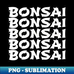 lettering bonsai - decorative sublimation png file