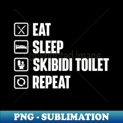 eat sleep skibidi toilet repeat - skibidi toilet meme