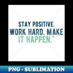 stay positive - decorative sublimation png file