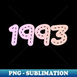 1993 birthday women girl - premium png sublimation file