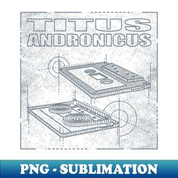 titus andronicus - technical drawing