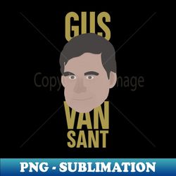 gus van sant head - special edition sublimation png file