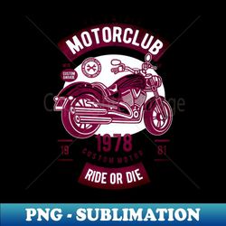 motor club ride or die - elegant sublimation png download