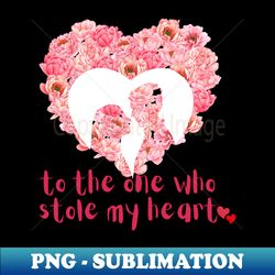 happy valentines to the one who stole my heart - elegant sublimation png download