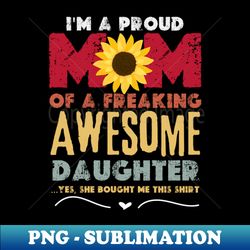 I'm A Proud Mom Mothers Day 2024 DOG MOMMY mom dog Gift From Daughter funny mom gift - Stylish Sublimation Digital Downl