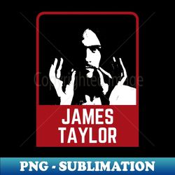 james taylor 70s retro - png transparent digital download file for sublimation