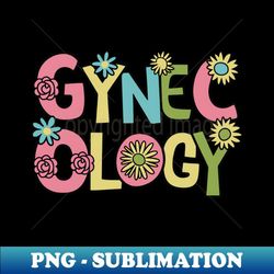 gynecologist - trendy sublimation digital download