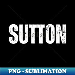 sutton name gift birthday holiday anniversary - creative sublimation png download