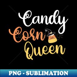 candy corn queen halloween candy lover - unique sublimation png download