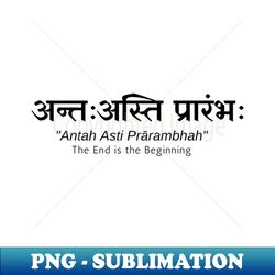 - antah asti prrambhah - end is new beginning - hindu philosophy - hinduism - indian culture - png transparent digital d