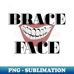 brace face - exclusive png sublimation download