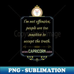 funny quotes of the star signs capricorn - premium sublimation digital download