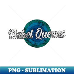 vintage rebel queens 1 - retro png sublimation digital download