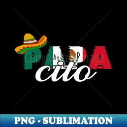 papacito family cinco de mayo matchin couple mexican dad men - png transparent digital download file for sublimation