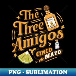 the 3 three amigos tequila lime salt shaker cinco de mayo design - png transparent digital download file for sublimation