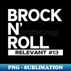 brock n roll - trendy sublimation digital download