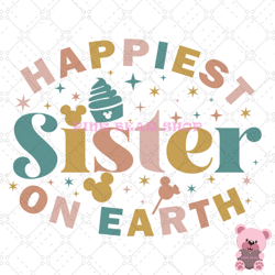 happiest sister on earth disney snacks tour svg, disney svg, disney mickey svg, digital download