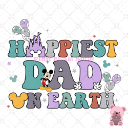 happiest dad on earth mickey mouse svg, disney svg, disney mickey svg, digital download