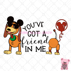 you've got a friend in me slinky dog balloon svg, disney svg, disney mickey svg, digital download
