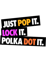 just pop it lock it polka dot it fitted