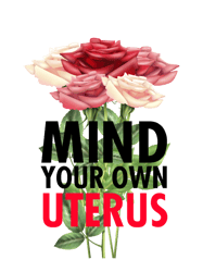 mind your own uterus