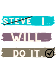 i will do it todaynot steve