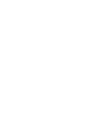 steve will do it
