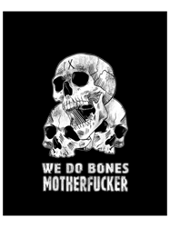 we do bones mother graphic