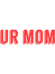 ur momquot- red