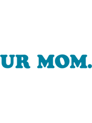 your mom sticker