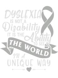disability it is the ability to see the world in a unique way - dyslexia awareness
