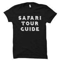 safari tour guide shirt. funny safari shirt. safari