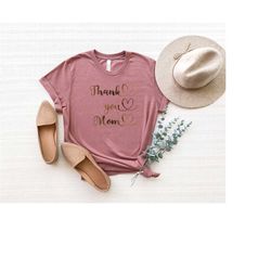 thank you mom shirt, heart mom shirt, three