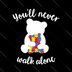 autism svg, trending svg, mama bear svg, mama bear autism you'll never walk alone
