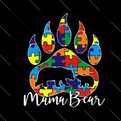 autism svg, trending svg, mothers day svg, mama bear autism svg, mama bear svg