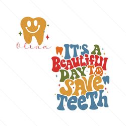 its beautiful day to save teeth svg digital cricut file