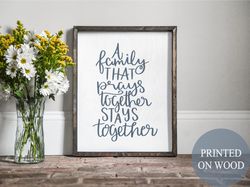 a family that prays together stays together, christian decor, prayer sign, christian family room, christian living room,