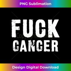 fuck cancer tank top - exclusive sublimation digital file
