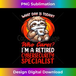 what day is today retired cybersecurity specialist tank top - png sublimation digital download