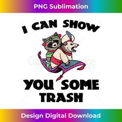 i can show you some trash racoon possum funny tank top 1 - png sublimation digital download