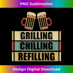 Grilling Chilling Refilling Funny Barbecue Pun Bbq Grilling - Trendy Sublimation Digital Download
